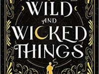 Book Review: Wild and Wicked Things by Francesca&nbsp;May